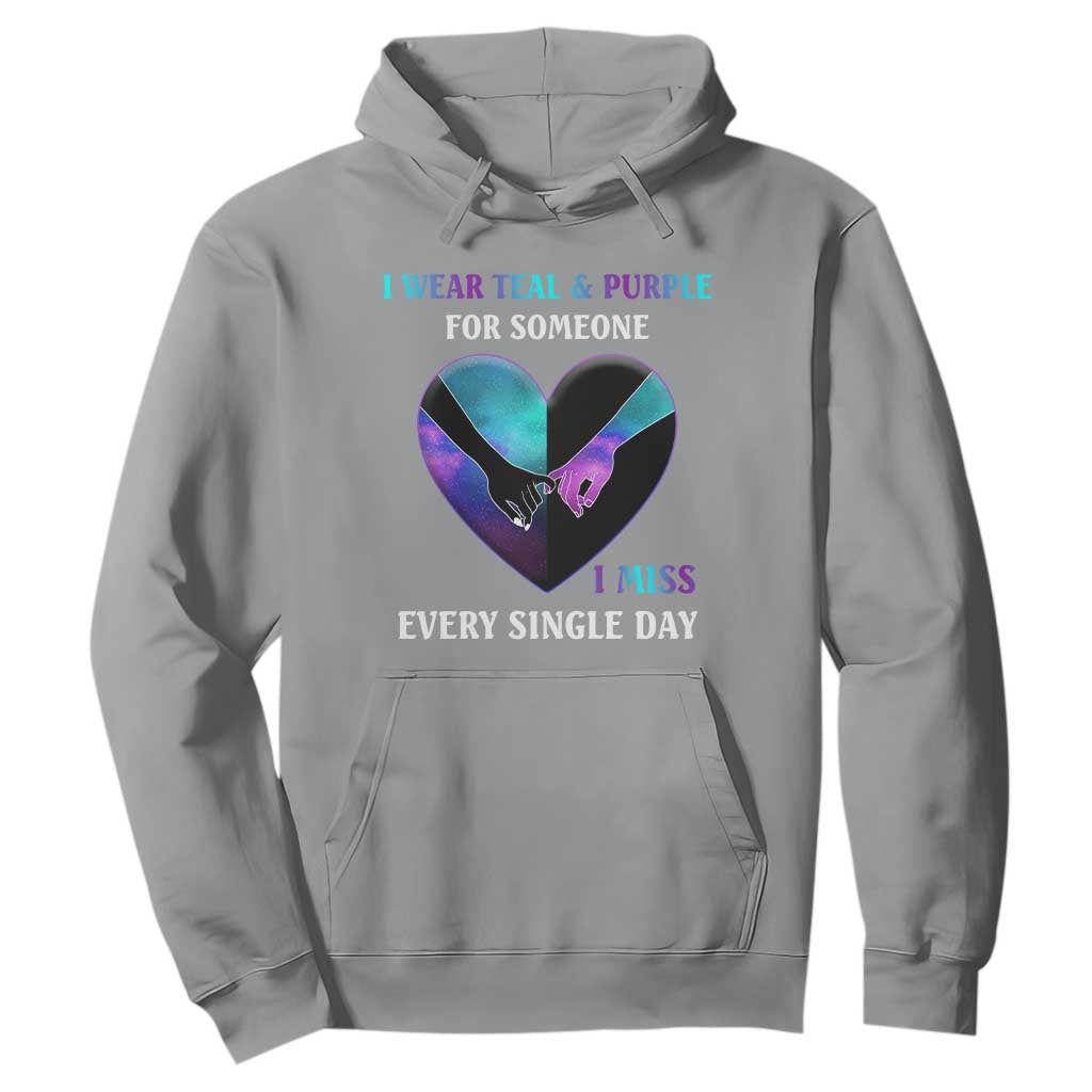 I Wear Teal & Purple for Someone I Miss Every Single Day Suicide Prevention Hoodie