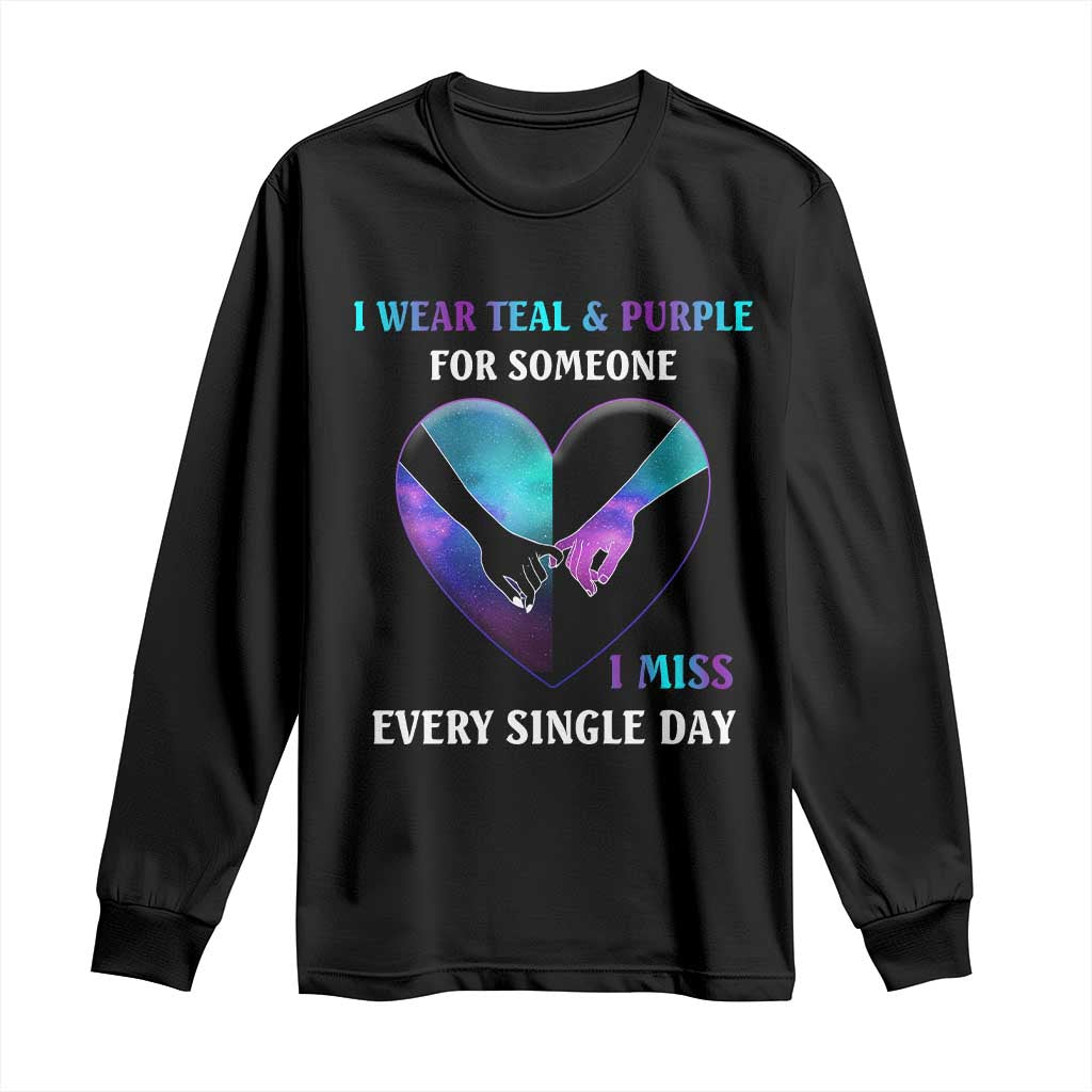 I Wear Teal & Purple for Someone I Miss Every Single Day Suicide Prevention Long Sleeve Shirt