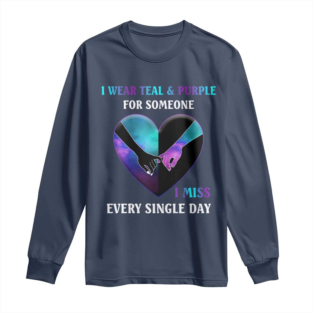 I Wear Teal & Purple for Someone I Miss Every Single Day Suicide Prevention Long Sleeve Shirt