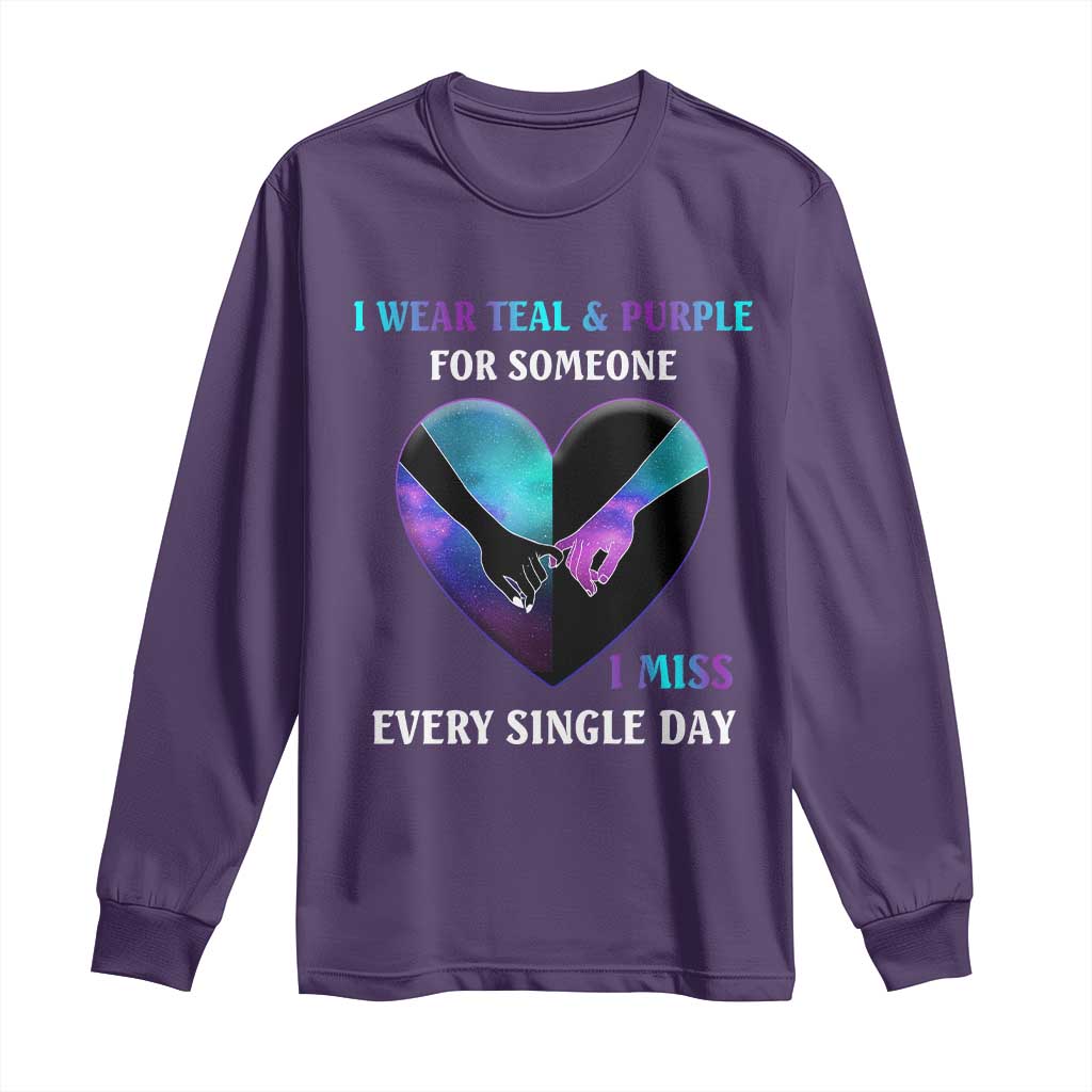 I Wear Teal & Purple for Someone I Miss Every Single Day Suicide Prevention Long Sleeve Shirt