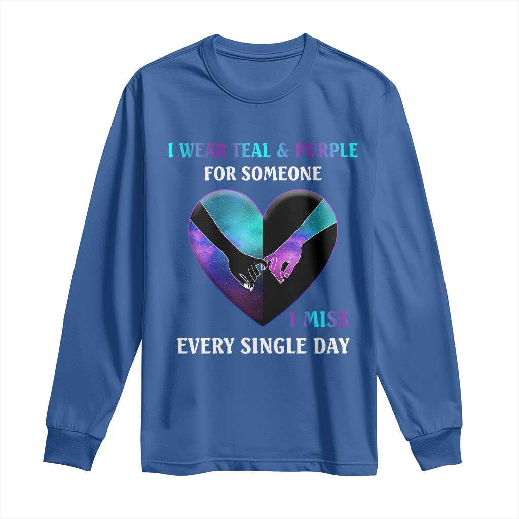 I Wear Teal & Purple for Someone I Miss Every Single Day Suicide Prevention Long Sleeve Shirt