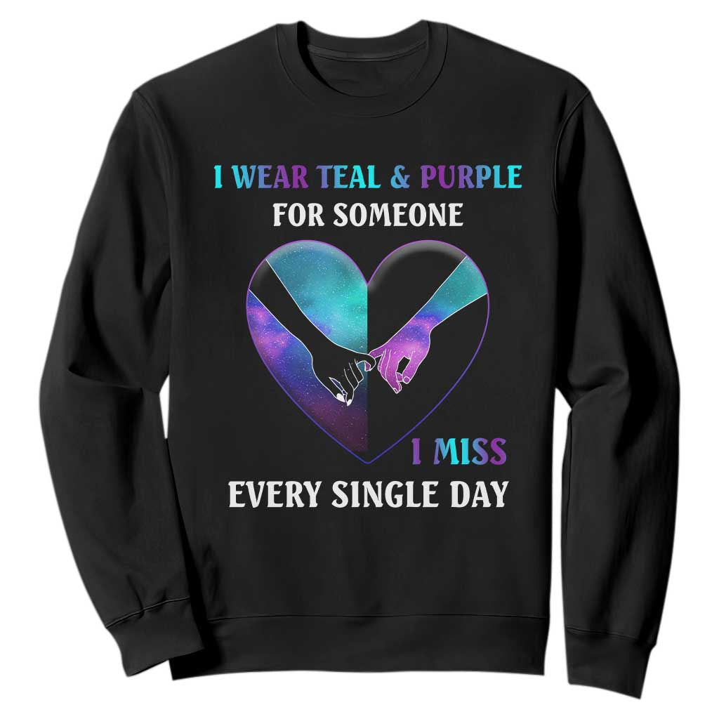 I Wear Teal & Purple for Someone I Miss Every Single Day Suicide Prevention Sweatshirt