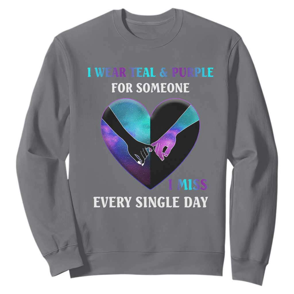 I Wear Teal & Purple for Someone I Miss Every Single Day Suicide Prevention Sweatshirt