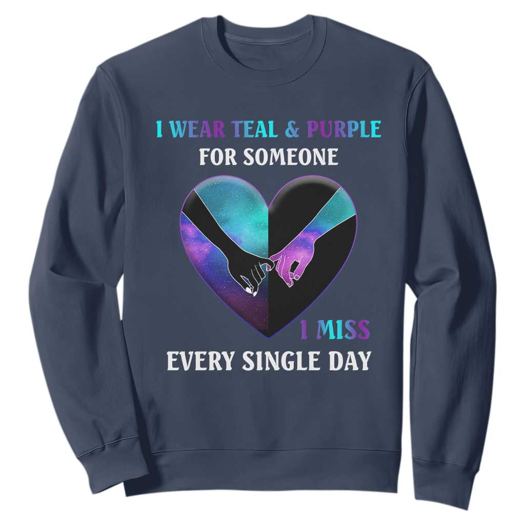 I Wear Teal & Purple for Someone I Miss Every Single Day Suicide Prevention Sweatshirt