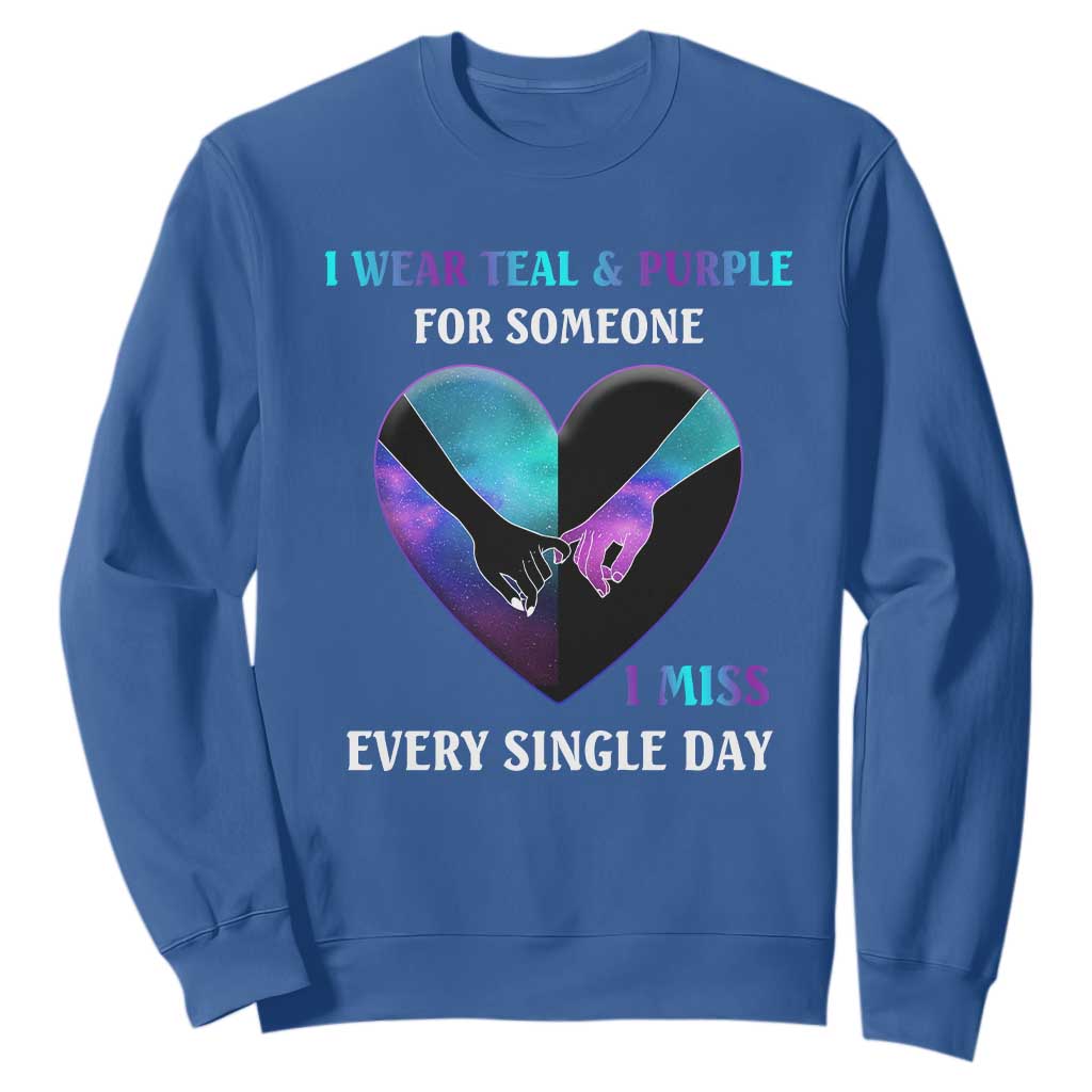 I Wear Teal & Purple for Someone I Miss Every Single Day Suicide Prevention Sweatshirt