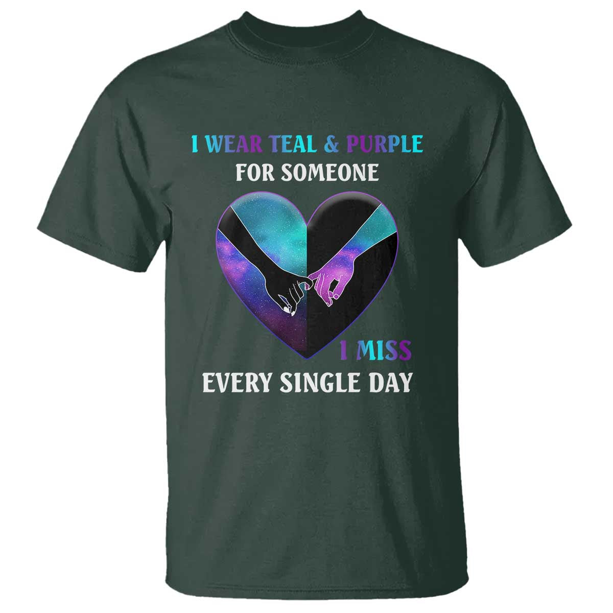 I Wear Teal & Purple for Someone I Miss Every Single Day Suicide Prevention T Shirt