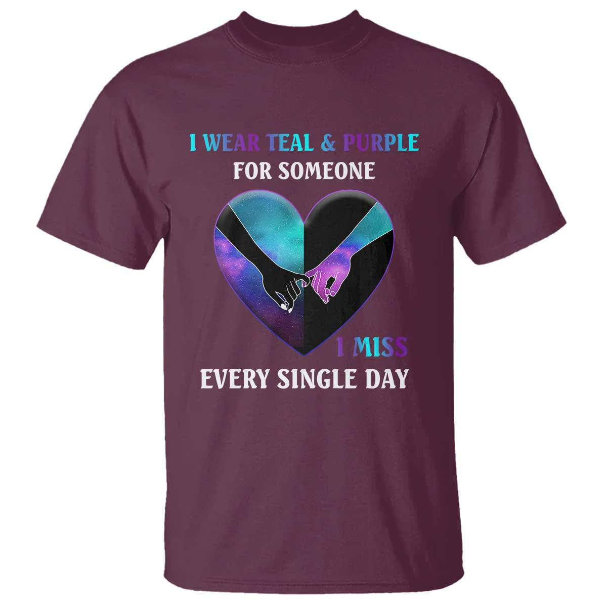 I Wear Teal & Purple for Someone I Miss Every Single Day Suicide Prevention T Shirt