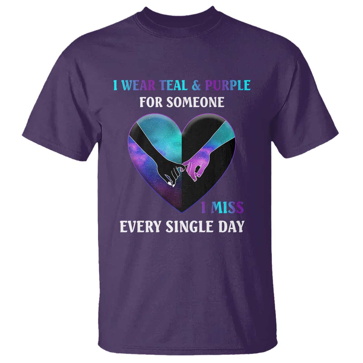 I Wear Teal & Purple for Someone I Miss Every Single Day Suicide Prevention T Shirt