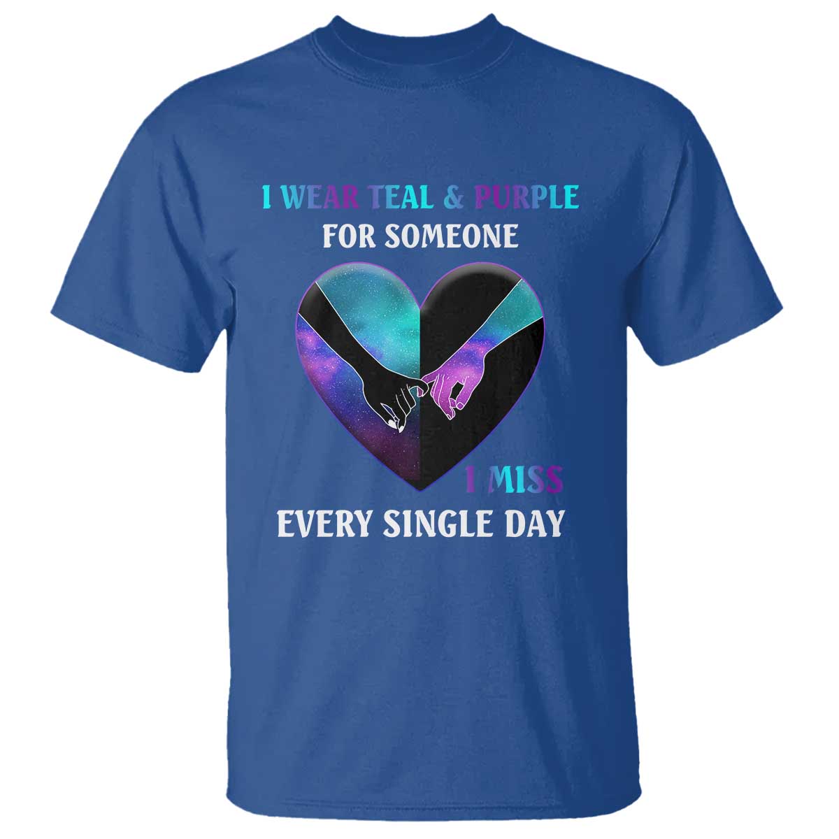 I Wear Teal & Purple for Someone I Miss Every Single Day Suicide Prevention T Shirt