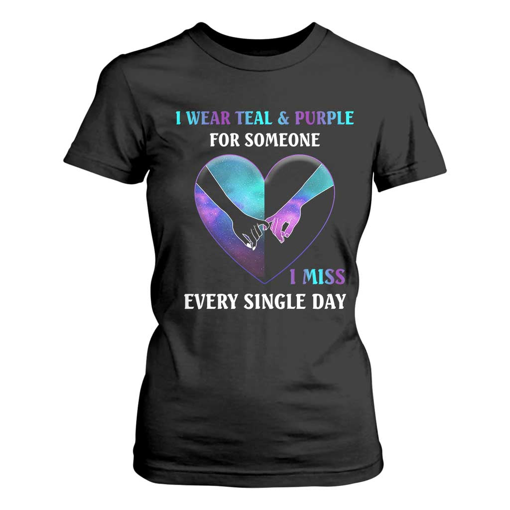I Wear Teal & Purple for Someone I Miss Every Single Day Suicide Prevention T Shirt For Women