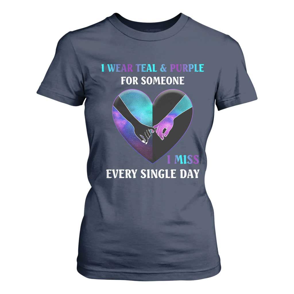 I Wear Teal & Purple for Someone I Miss Every Single Day Suicide Prevention T Shirt For Women