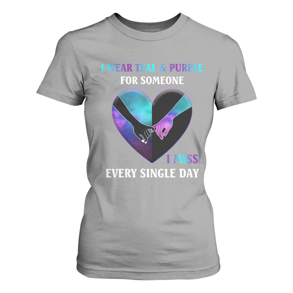 I Wear Teal & Purple for Someone I Miss Every Single Day Suicide Prevention T Shirt For Women