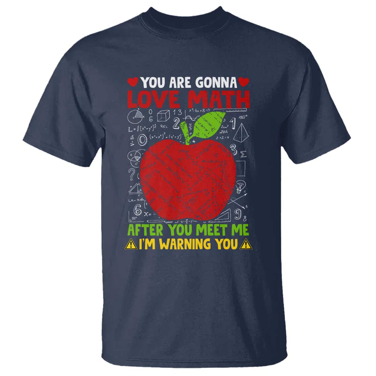 funny-math-teacher-t-shirt-you-are-gonna-love-math-after-you-meet-me-im-warning-you