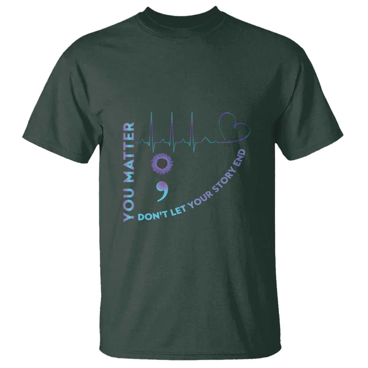 Suicide Prevention Support T Shirt You Matter Don't Let Your Story End Semicolon