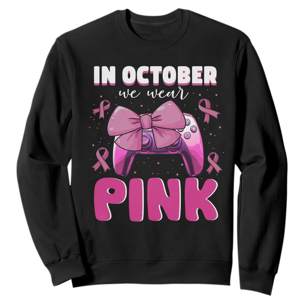 In October We Wear Pink Sweatshirt Breast Cancer Support Game Console Pink Bow