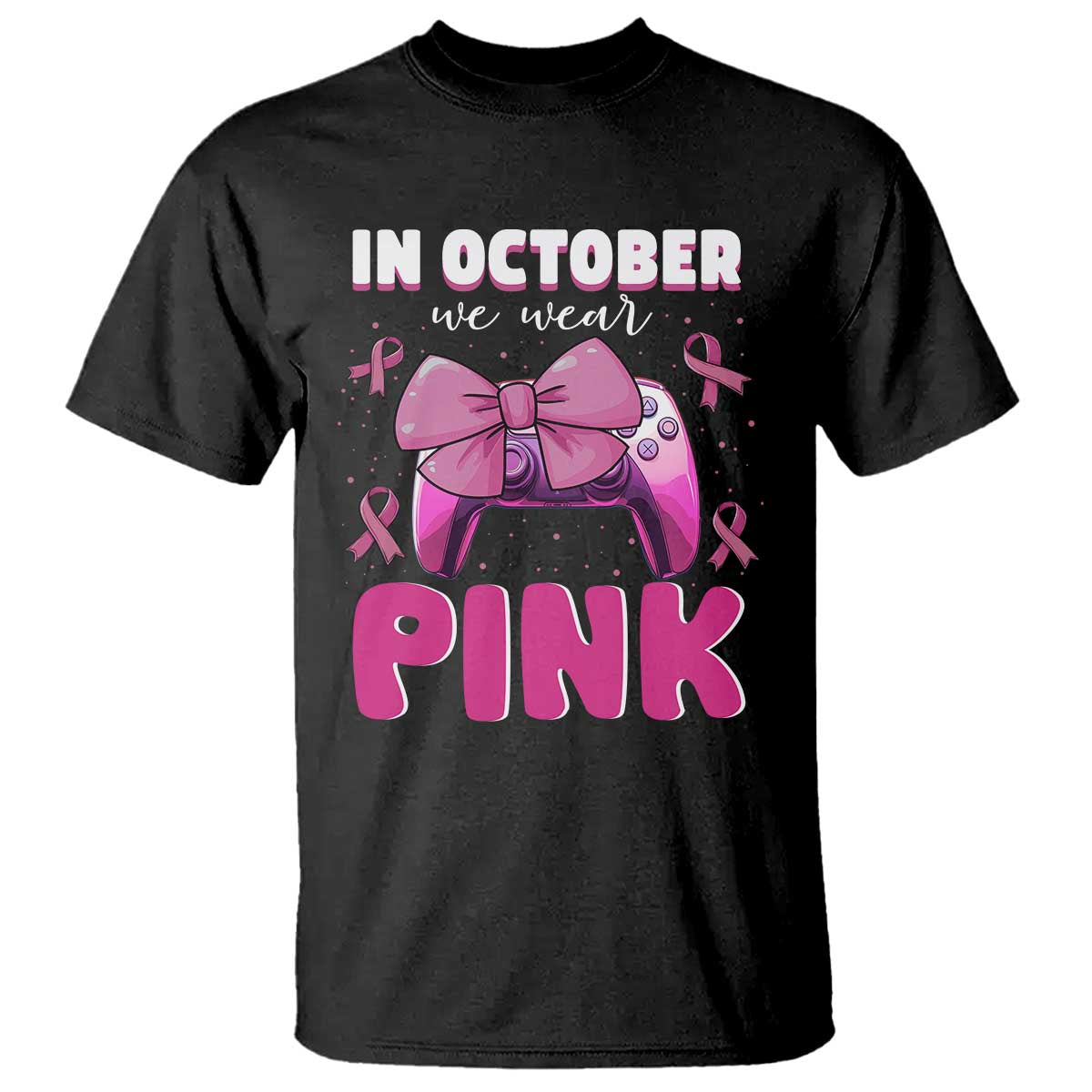 In October We Wear Pink T Shirt Breast Cancer Support Game Console Pink Bow