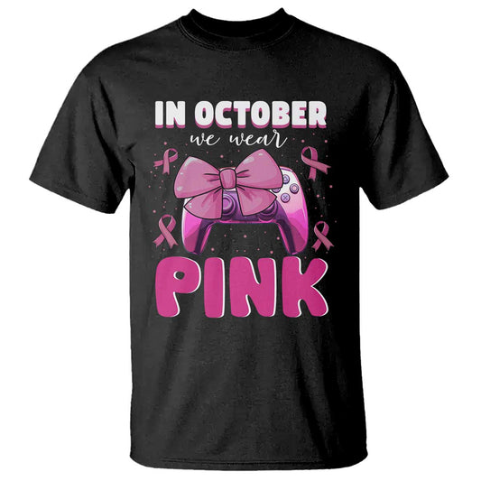 In October We Wear Pink T Shirt Breast Cancer Support Game Console Pink Bow