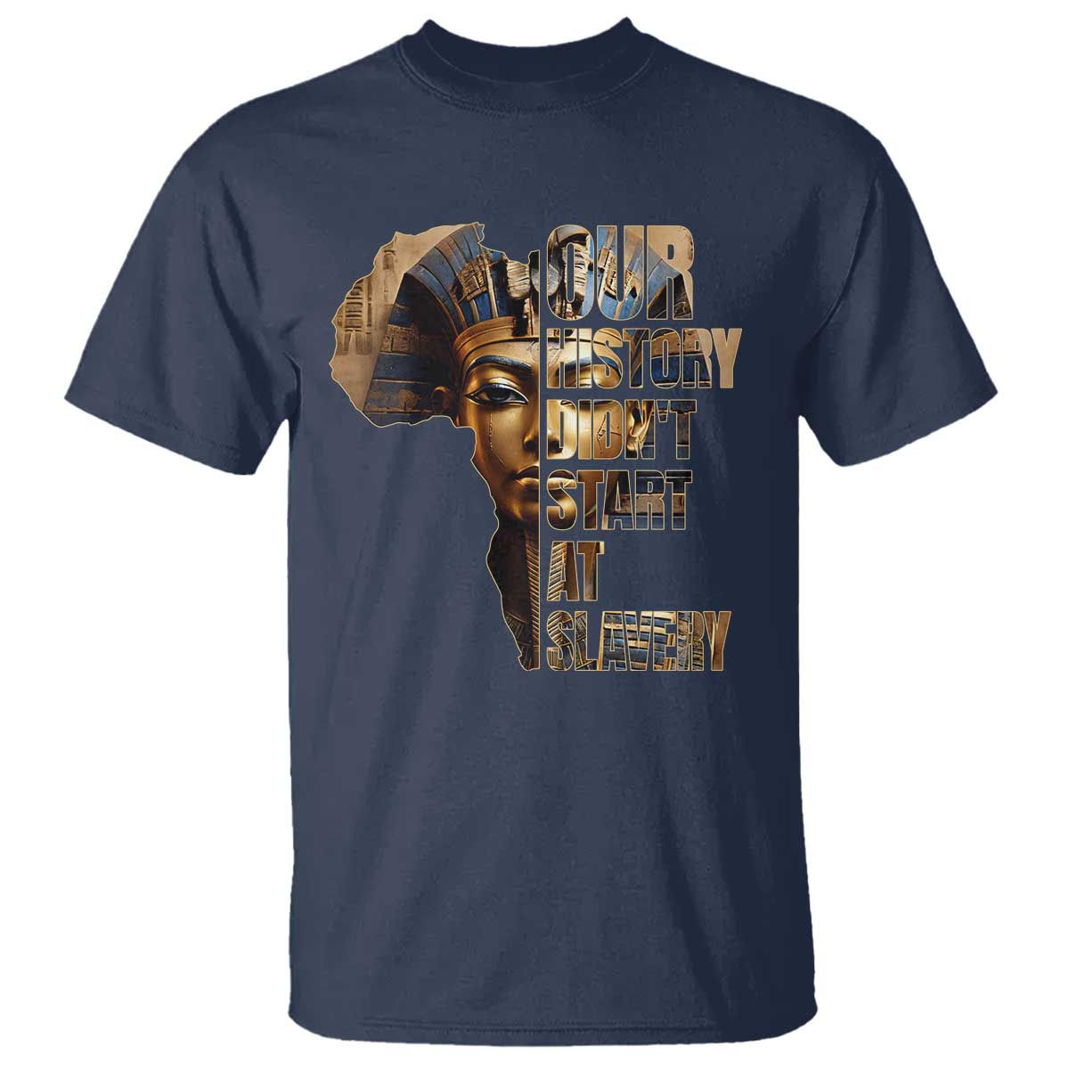 our-history-didnt-start-at-slavery-t-shirt-black-history-month-ancient-egyptian