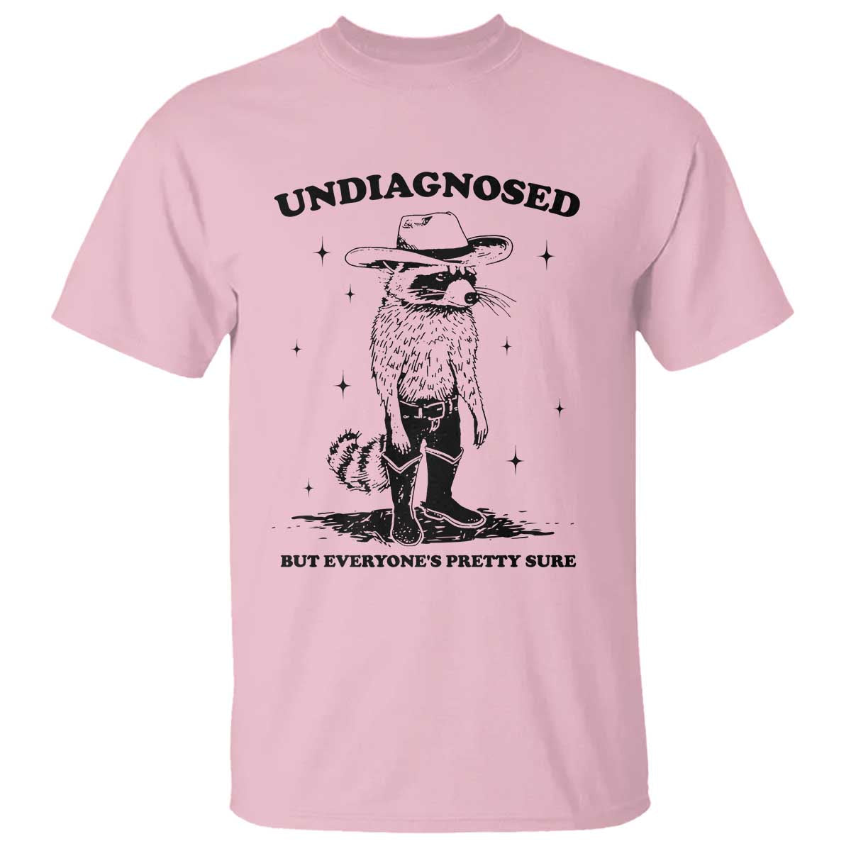 funny-undiagnosed-but-everyones-pretty-sure-t-shirt-cowboy-racoon