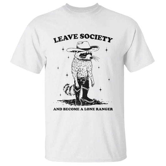 funny-leave-society-and-become-a-lone-ranger-t-shirt-cowboy-racoon