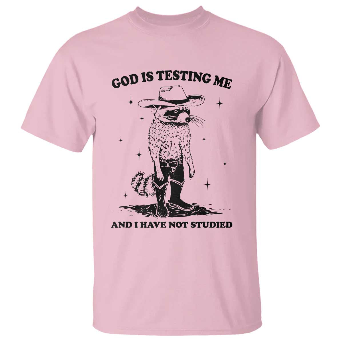 funny-god-is-testing-me-and-i-have-not-studied-t-shirt-cowboy-racoon