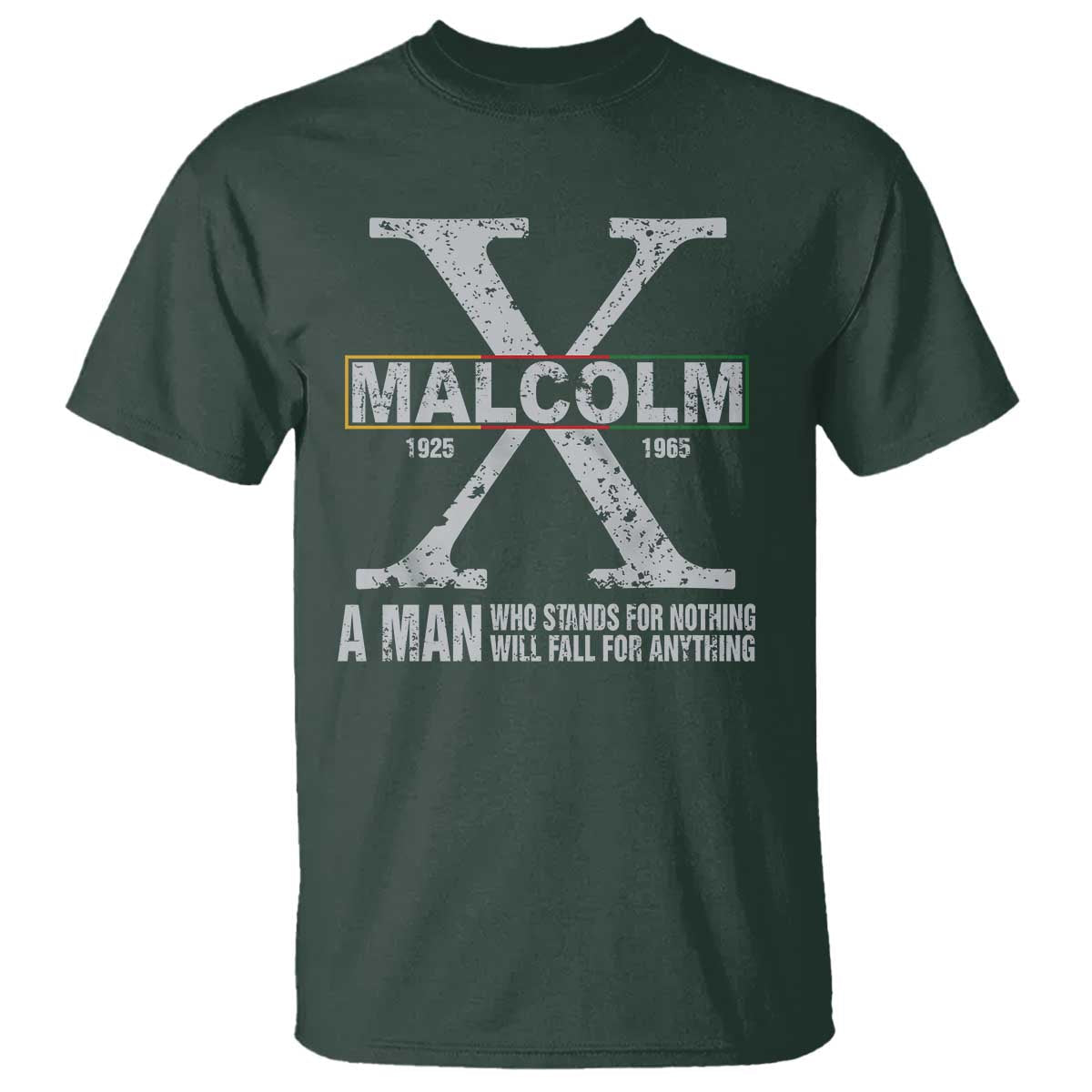 malcolm-x-a-man-who-stands-for-nothing-will-fall-for-anything-t-shirt-black-history-month