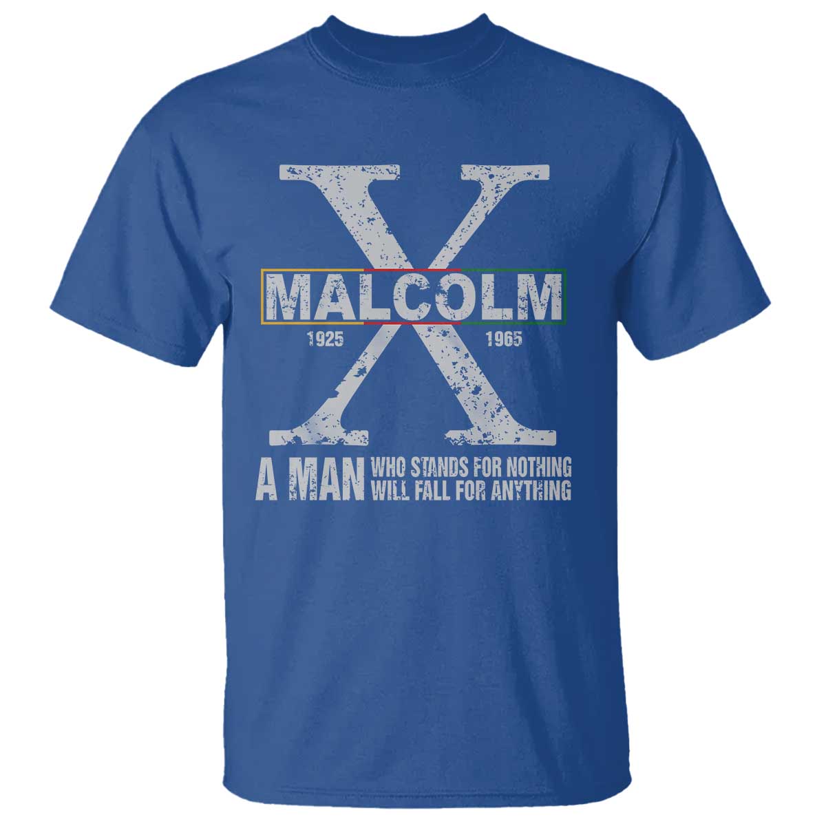 malcolm-x-a-man-who-stands-for-nothing-will-fall-for-anything-t-shirt-black-history-month