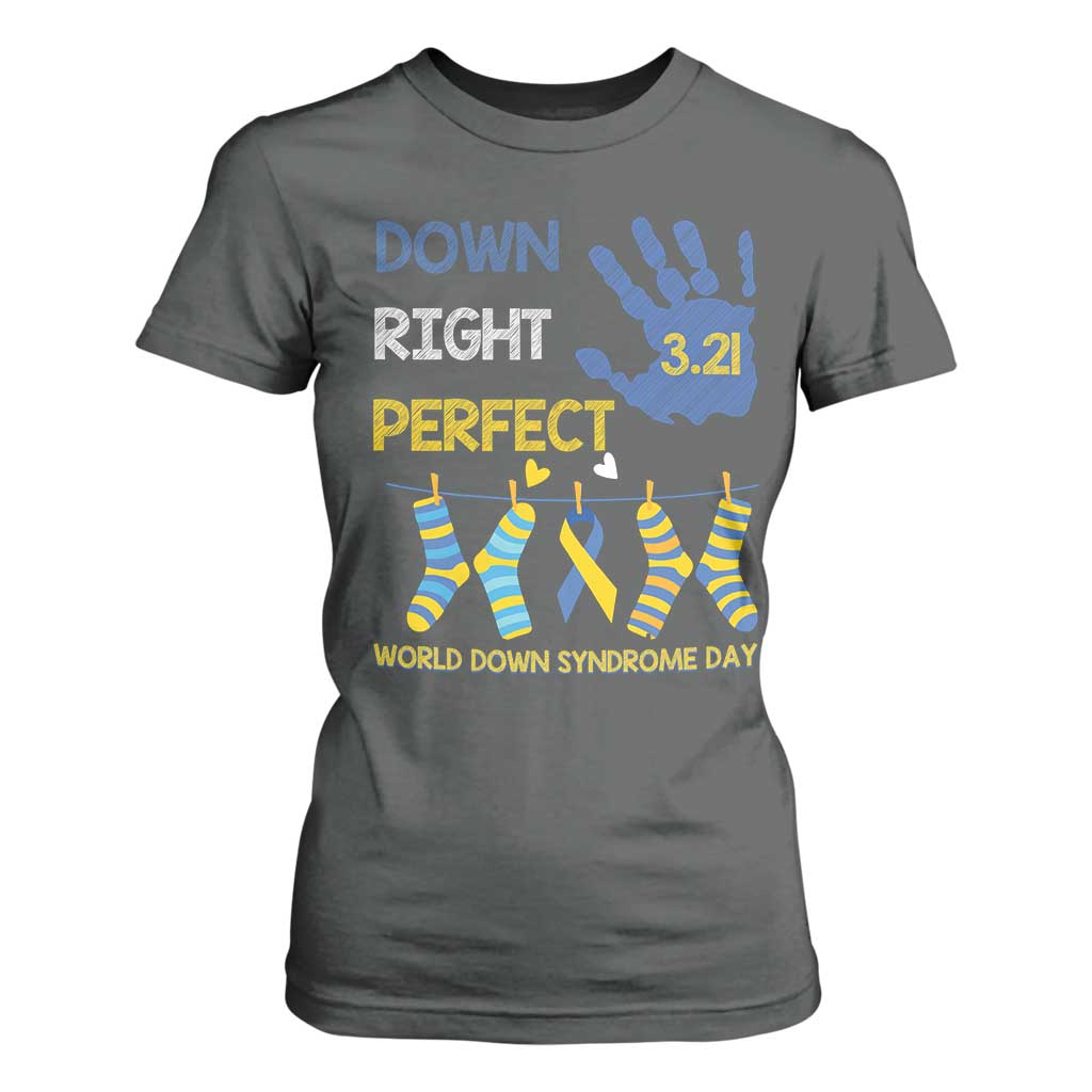 Down Right Perfect T Shirt For Women March 21 World Down Syndrome Day Socks