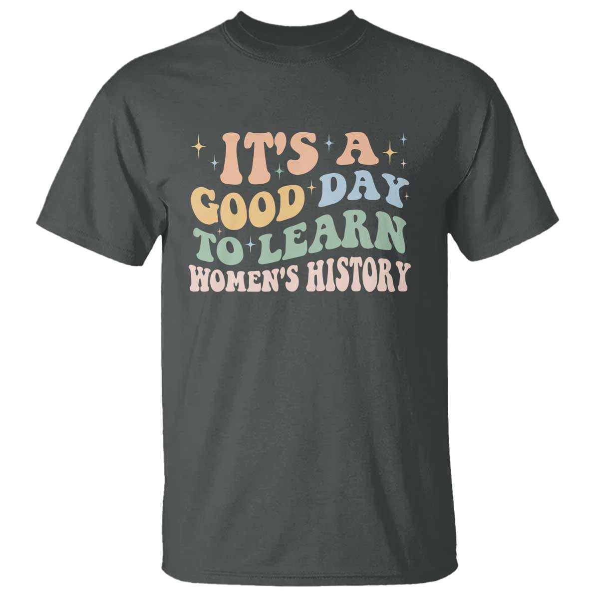 funny-its-a-good-day-to-learn-womens-history-t-shirt-sparkle-star