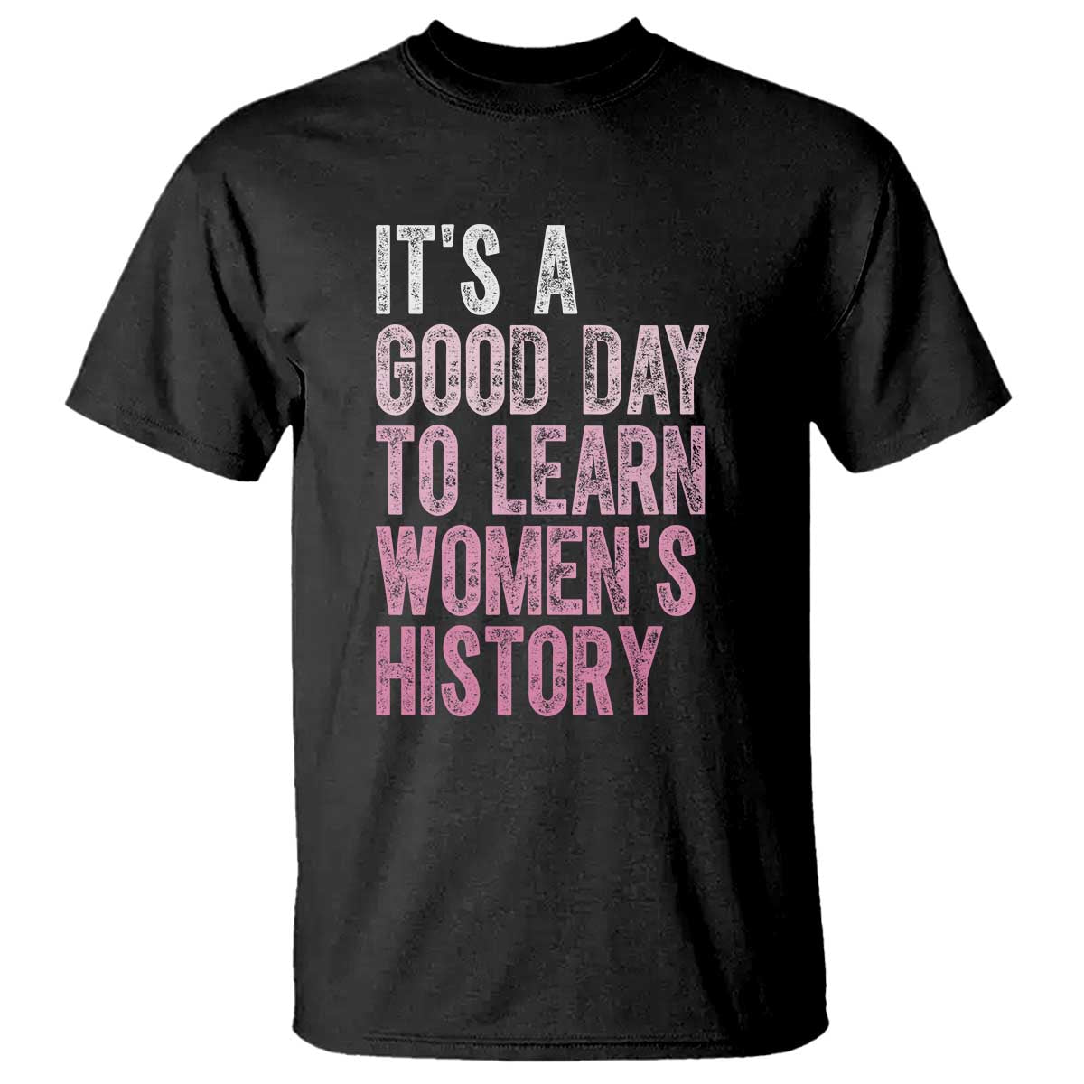 funny-its-a-good-day-to-learn-womens-history-t-shirt