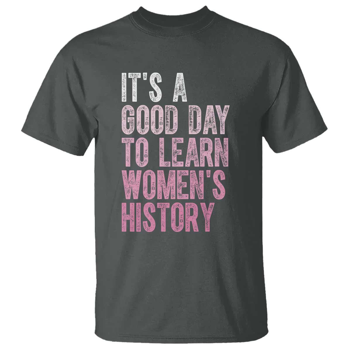 funny-its-a-good-day-to-learn-womens-history-t-shirt