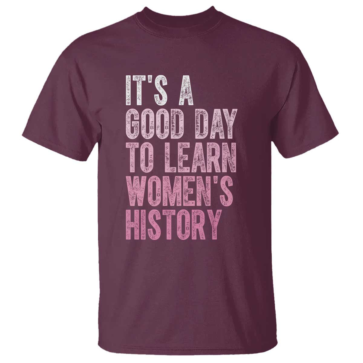 funny-its-a-good-day-to-learn-womens-history-t-shirt