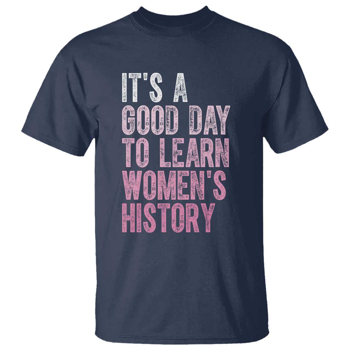 funny-its-a-good-day-to-learn-womens-history-t-shirt