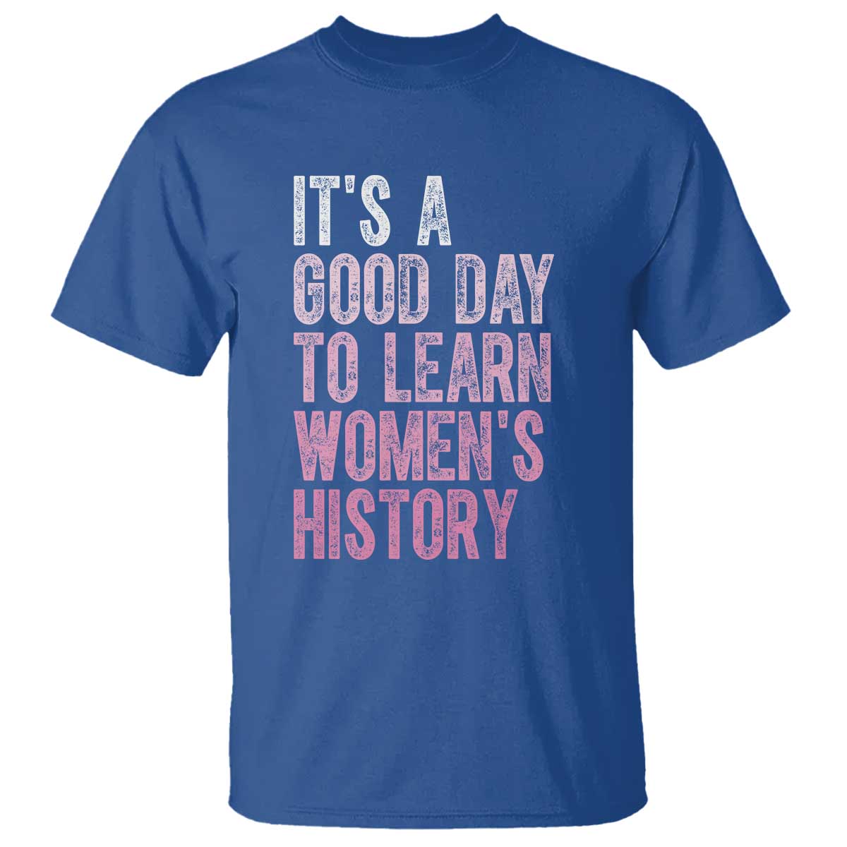 funny-its-a-good-day-to-learn-womens-history-t-shirt