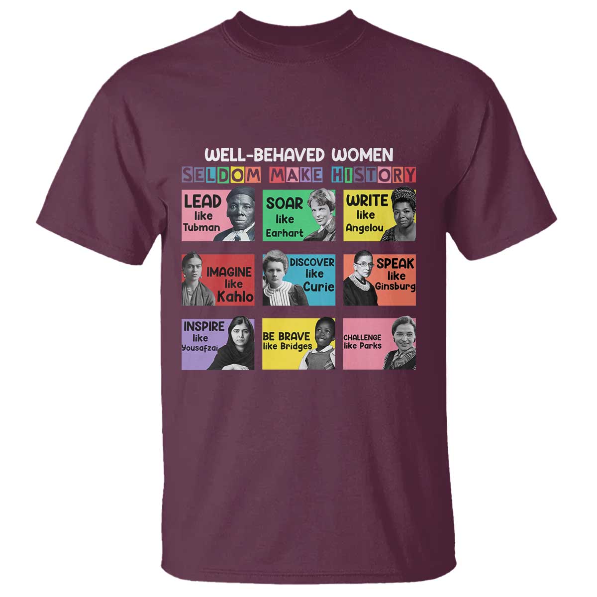 well-behaved-women-rarely-make-history-t-shirt-national-womens-history-month