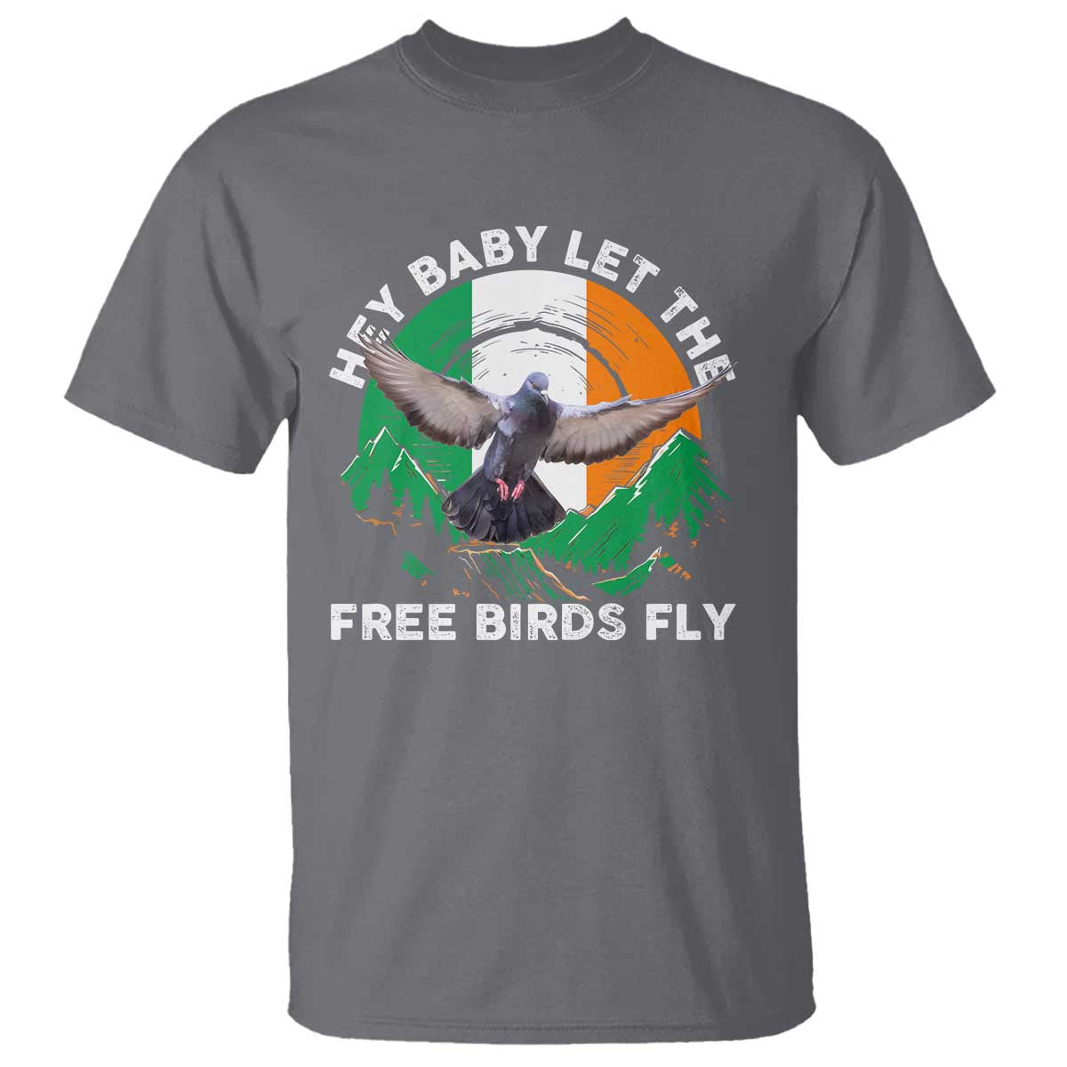 irish-pride-t-shirt-hey-baby-let-the-free-birds-fly-ireland-flag