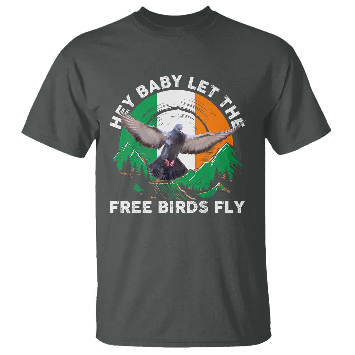 irish-pride-t-shirt-hey-baby-let-the-free-birds-fly-ireland-flag