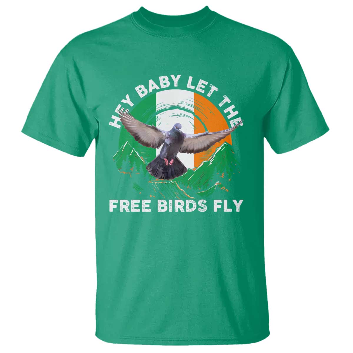irish-pride-t-shirt-hey-baby-let-the-free-birds-fly-ireland-flag