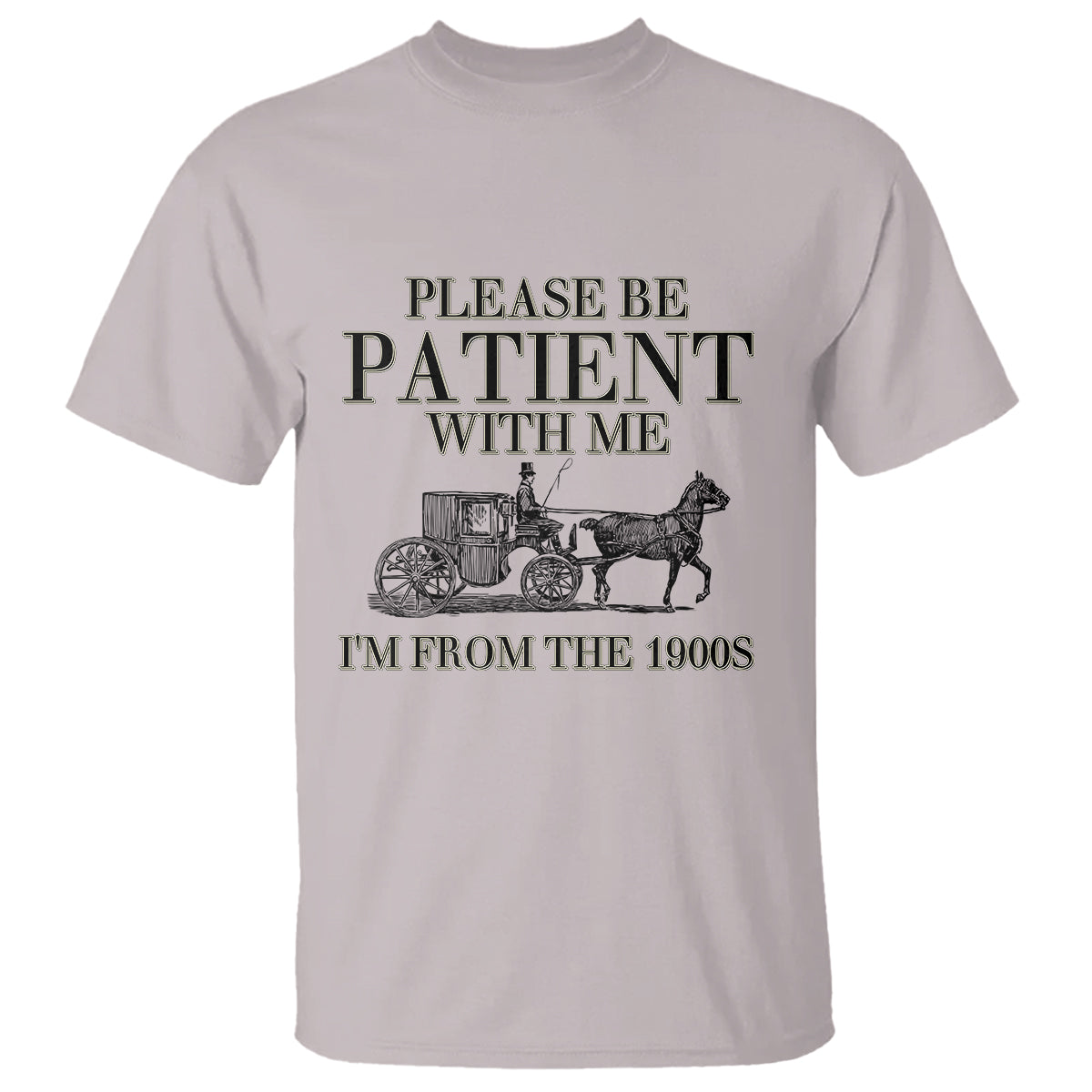 please-be-patient-with-me-im-from-the-1900s-t-shirt-vintage-carriage