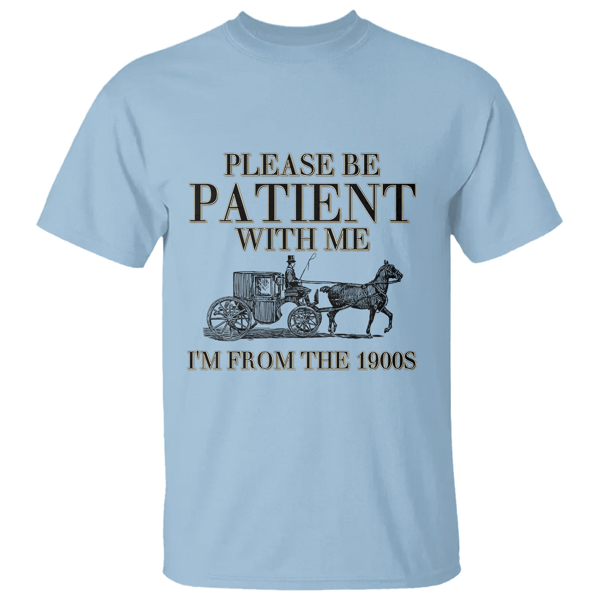 please-be-patient-with-me-im-from-the-1900s-t-shirt-vintage-carriage
