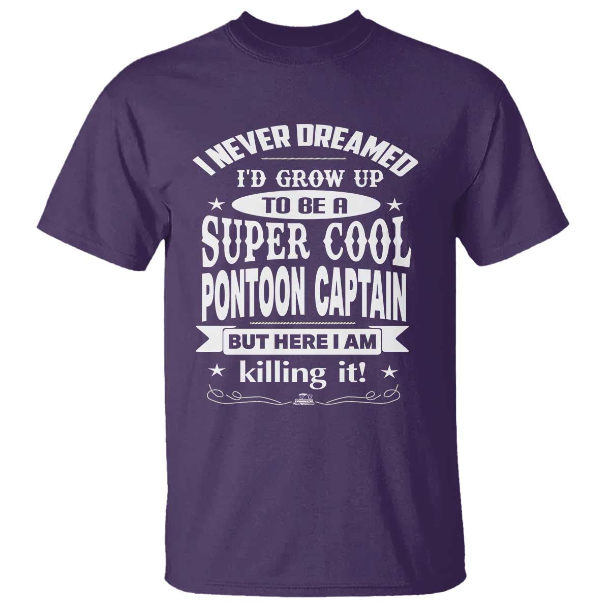 funny-i-never-dreamed-id-grow-up-to-be-a-super-cool-pontoon-captain-t-shirt-pontoon-boat-captain