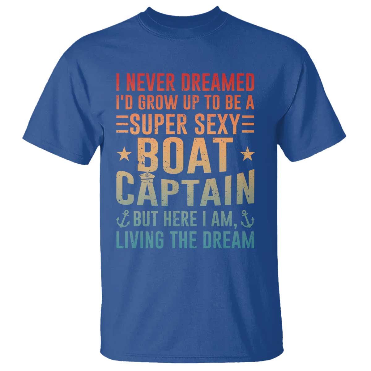 funny-i-never-dreamed-id-grow-up-to-be-a-sexy-boat-captain-t-shirt-pontoon-boat-captain