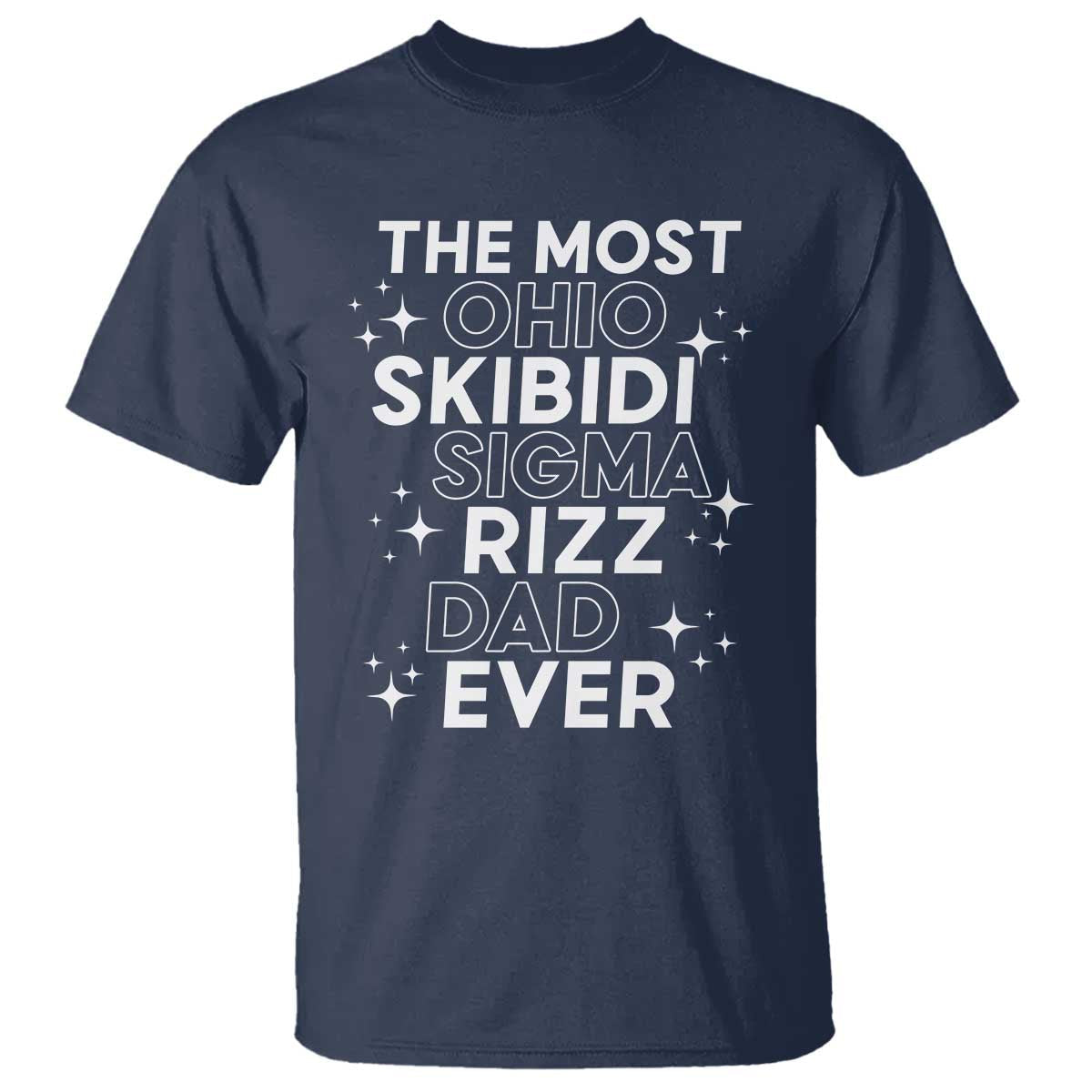 funny-the-most-ohio-skibidi-sigma-rizz-dad-ever-t-shirt-fathers-day