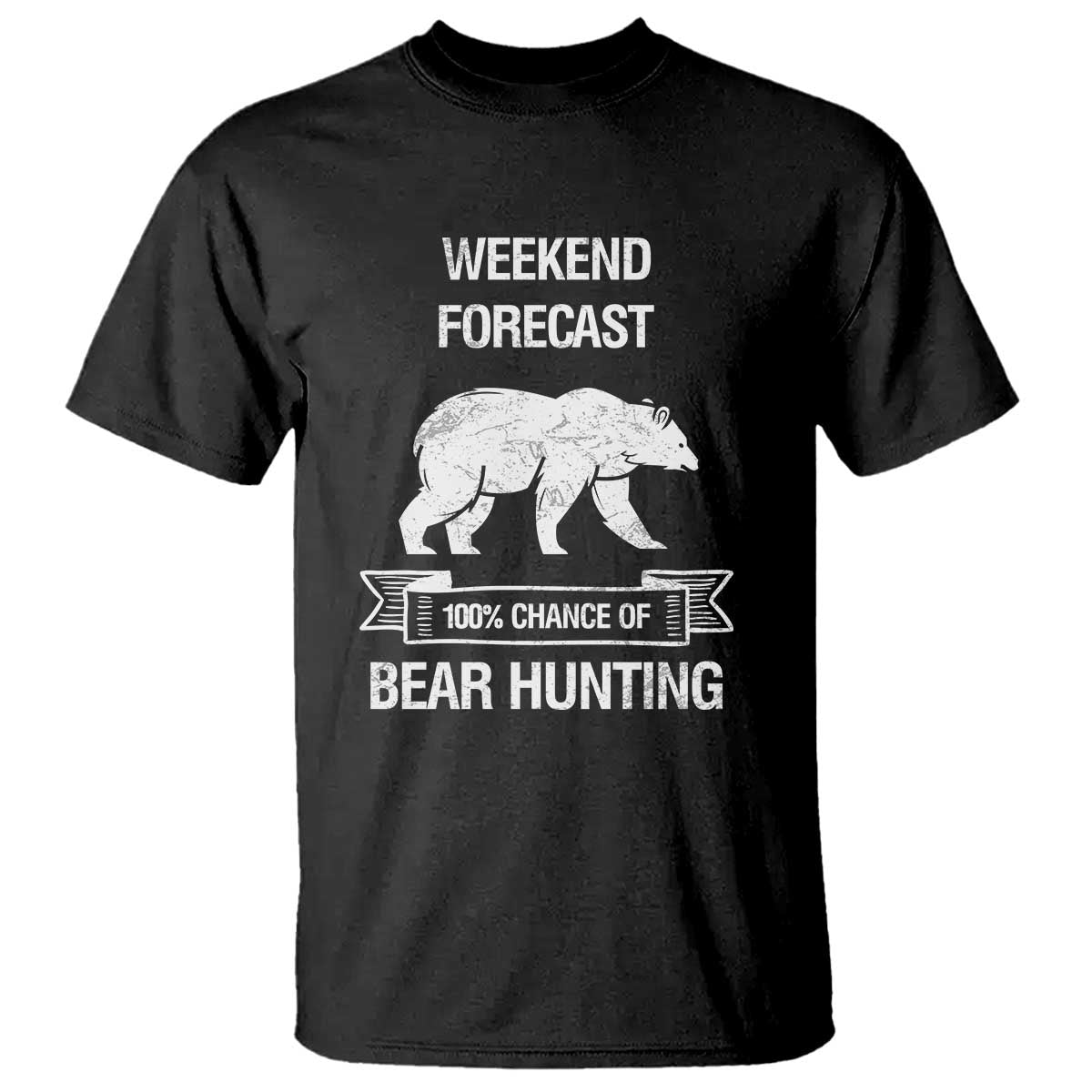 funny-bear-hunting-t-shirt-weekend-forecast-100-chance-of-bear-hunter