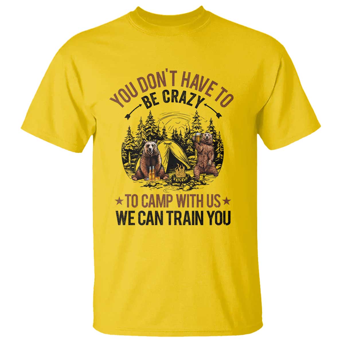 funny-camping-t-shirt-you-dont-have-to-be-crazy-to-camp-with-us-we-can-train-you-bear