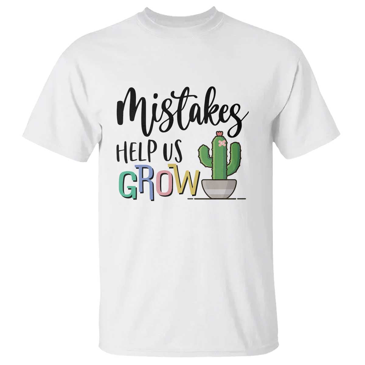 mistakes-help-us-grow-t-shirt-first-day-of-school-cactus