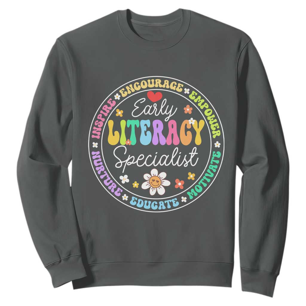Early Literacy Specialist Sweatshirt Reading Dyslexia Support Month