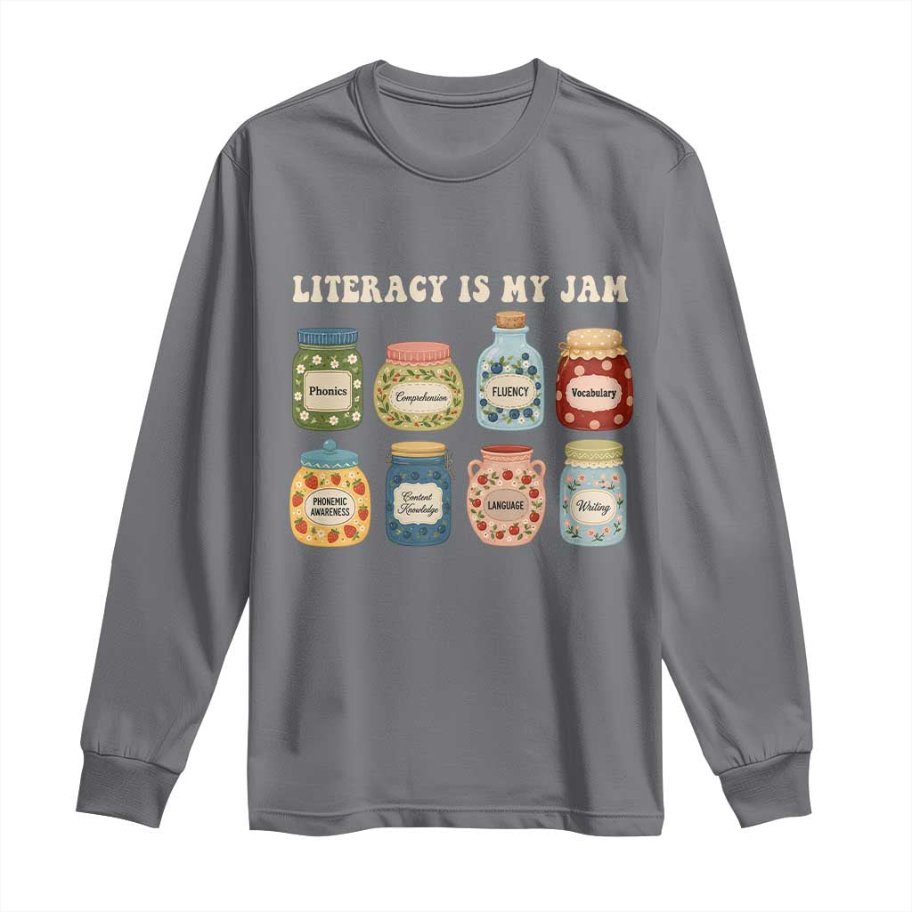 Literacy Is My Jam Long Sleeve Shirt SPED Teacher Special Education Life Dyslexia Reading