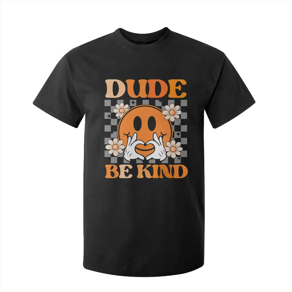 Bullying Prevention T Shirt For Kid Dude Be Kind Unity Day Heart Daisy Flower