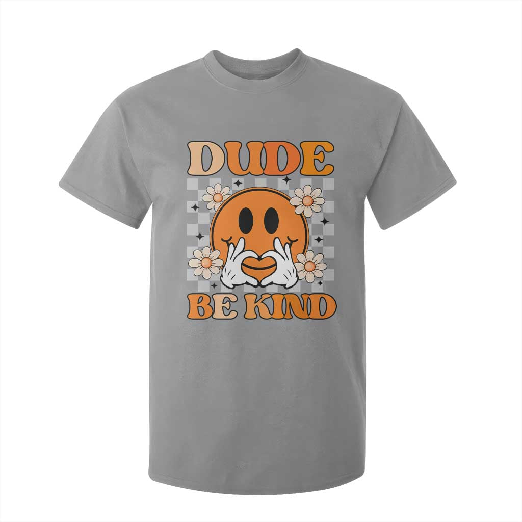 Bullying Prevention T Shirt For Kid Dude Be Kind Unity Day Heart Daisy Flower